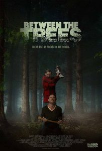 movie-poster-between-the-trees-2019-barbed-wire-films