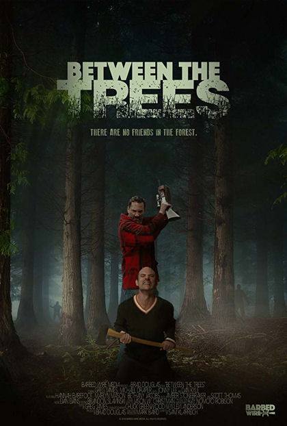 movie-poster-between-the-trees-2019-barbed-wire-films